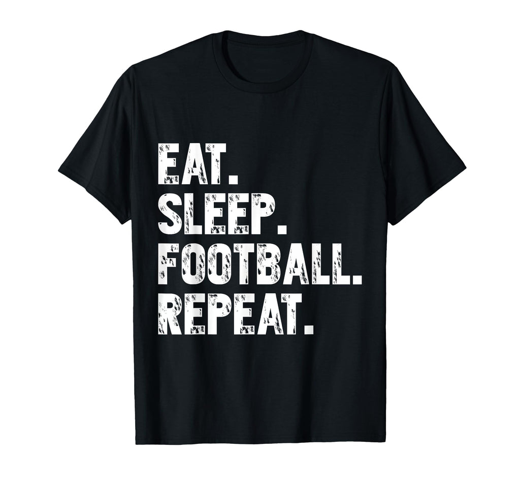 Eat Sleep Football Repeat Funny T-Shirt - Aesthetic Graphic for Adults