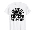 Soccer Trainer I Am Best Soccer Coach T-Shirt - Minimalist Print Unisex