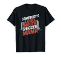 Somebodys Loud Mouth Crying Player T-Shirt - Novelty Apparel for Adults