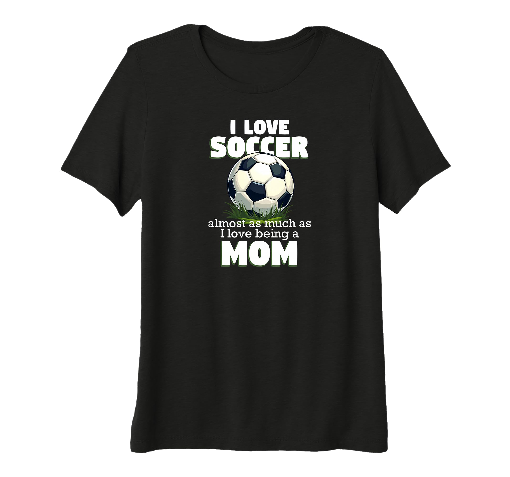 Womens I Love Soccer Almost As Much As I T-Shirt - Minimalist Print Unisex