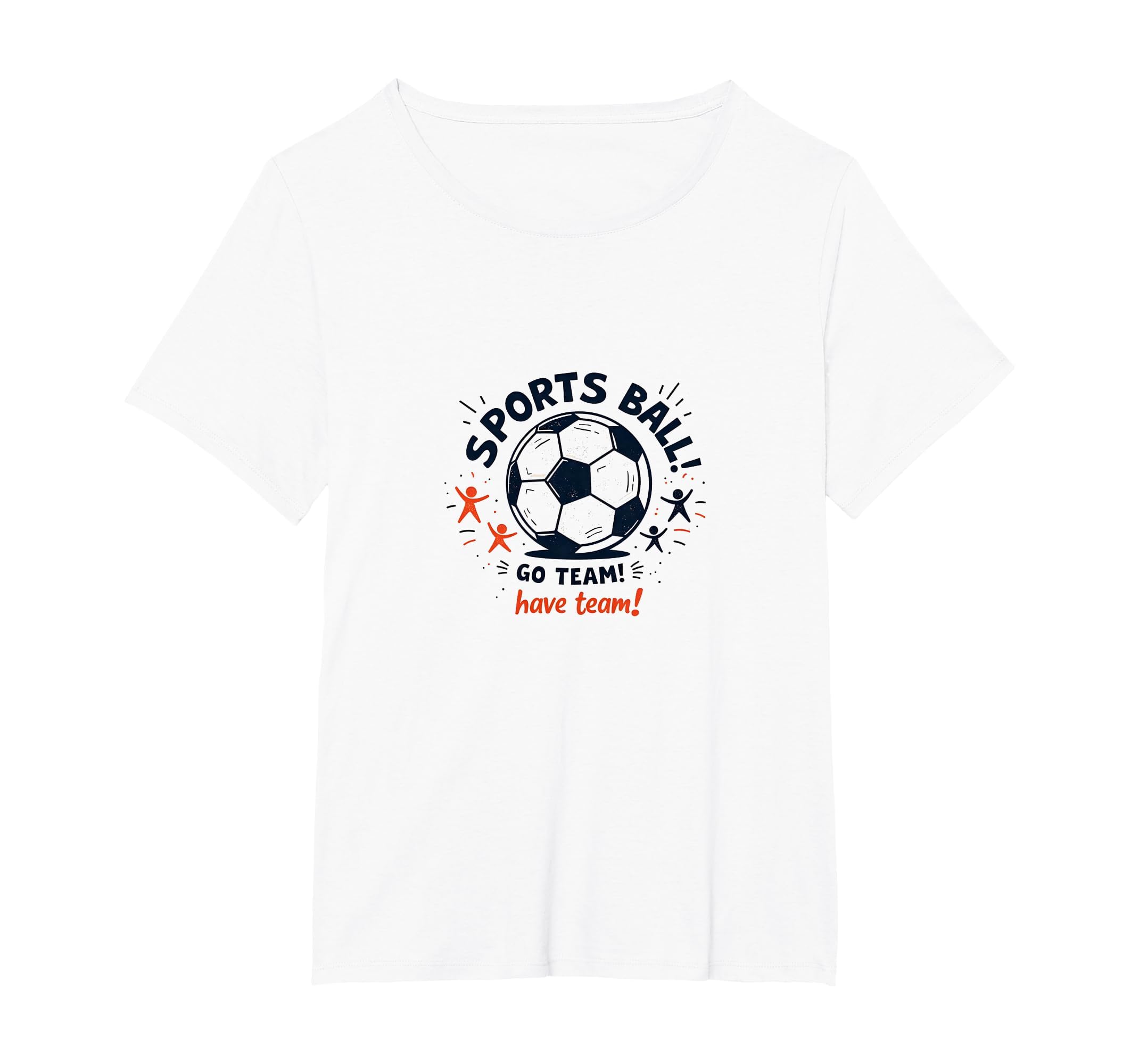 Sports Ball Go Team Have Team Soccer T-Shirt - Aesthetic Graphic Unisex