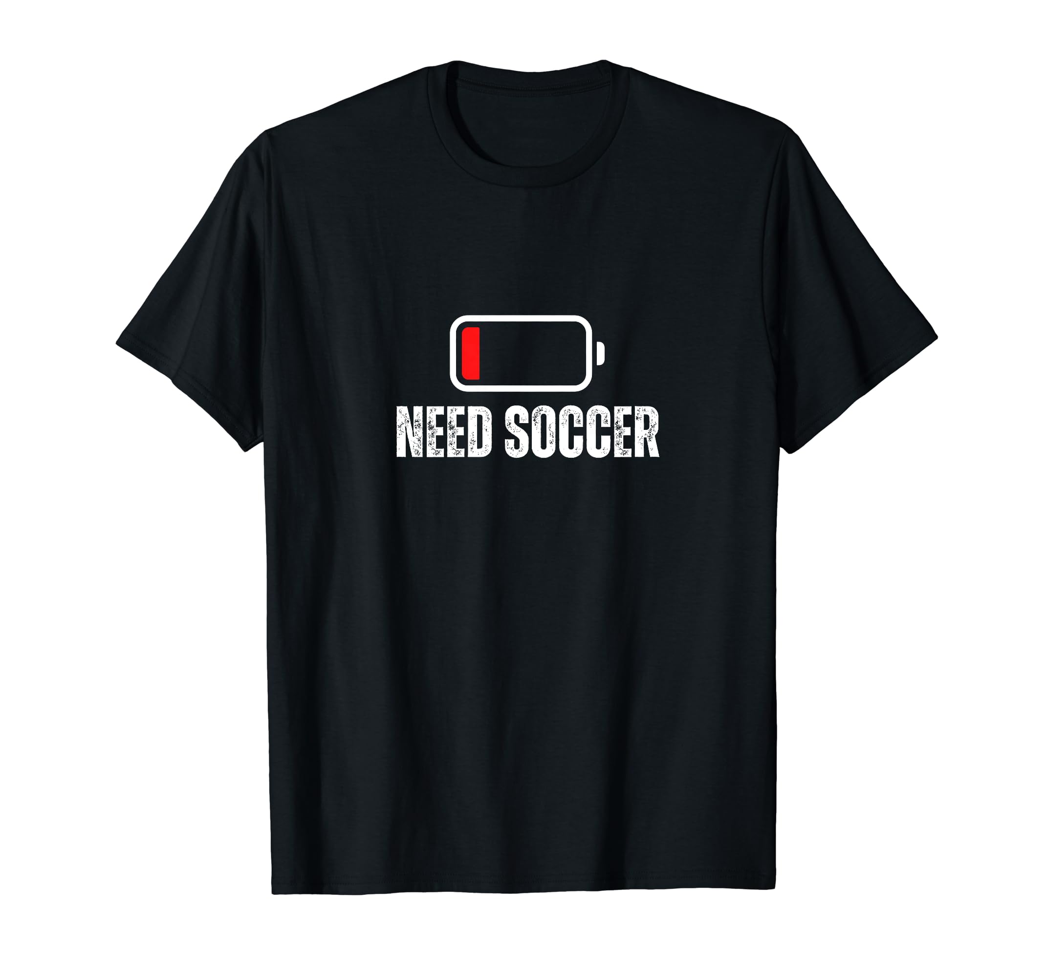 Need Soccer Low Battery Funny Soccer T-Shirt - Novelty Apparel for Adults
