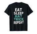 Soccer Eat Sleep Hat Trick Repeat T-Shirt - Casual Everyday Wear Unisex