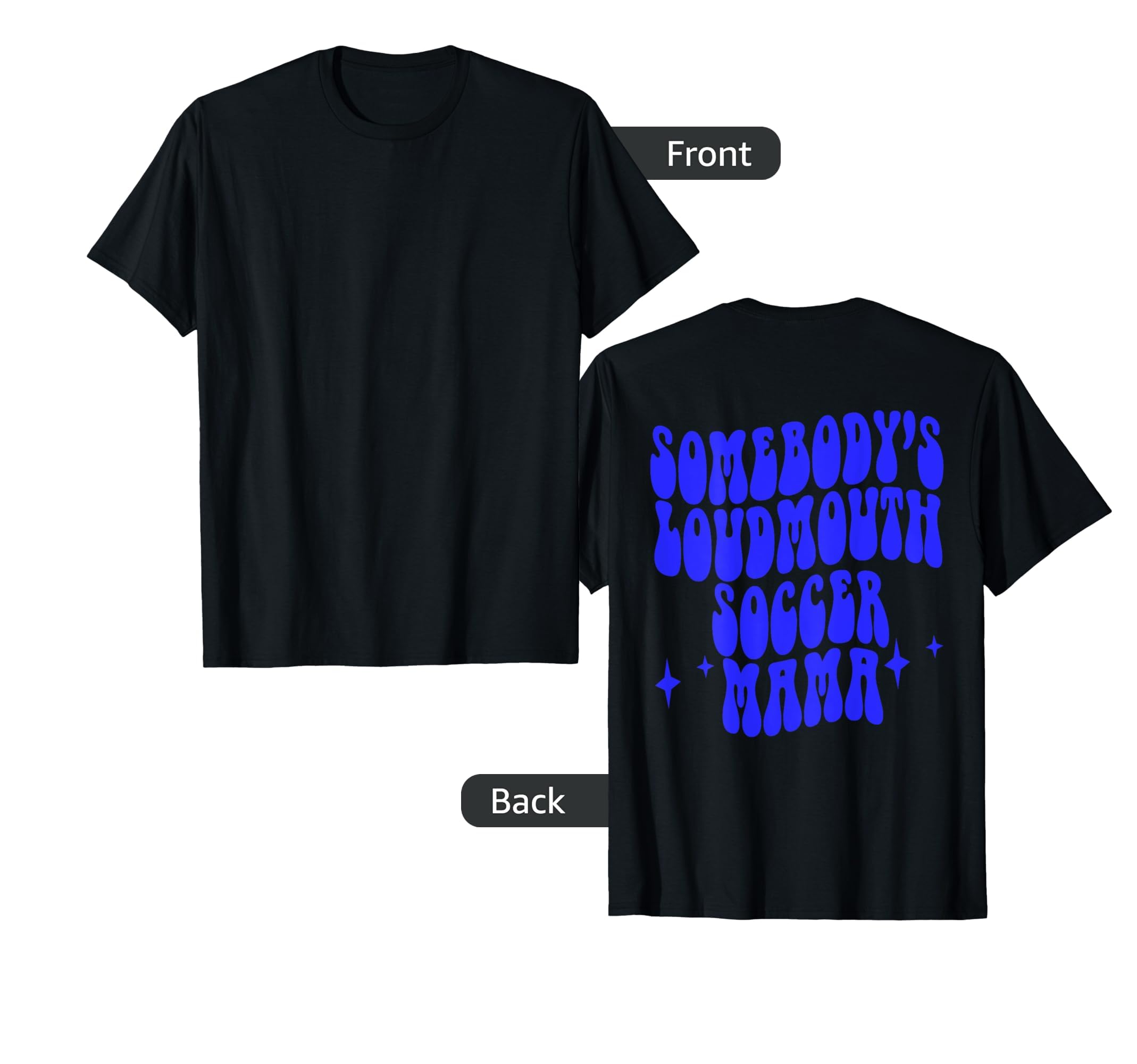 Somebodys Loudmouth Soccer Mama Funny T-Shirt - Aesthetic Graphic Men Women