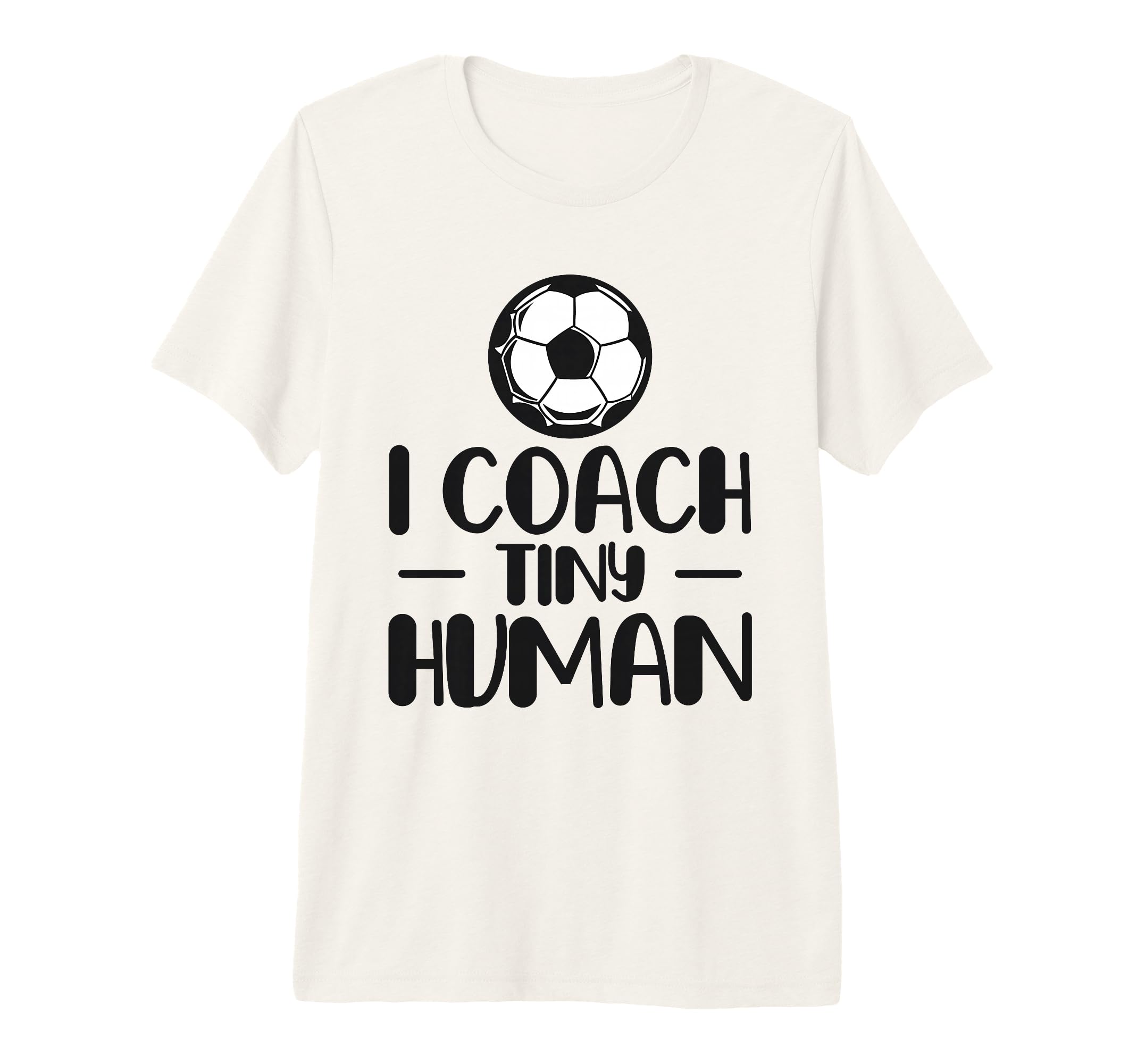 I Coach Tiny Humans Soccer Ball Soccer T-Shirt - Graphic Print Men Women