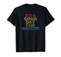 Its Good Day Soccer 70S Distressed T-Shirt - Custom Art Print for Adults