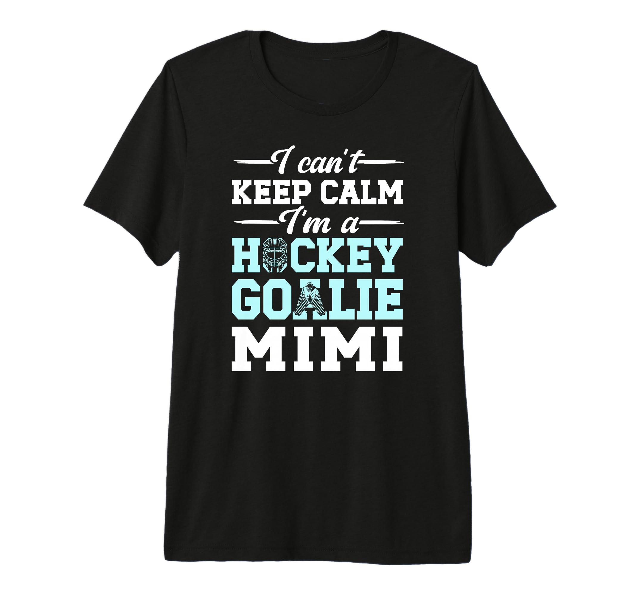Im Hockey Goalie Mimi Ice Hockey T-Shirt - Streetwear Style Men Women