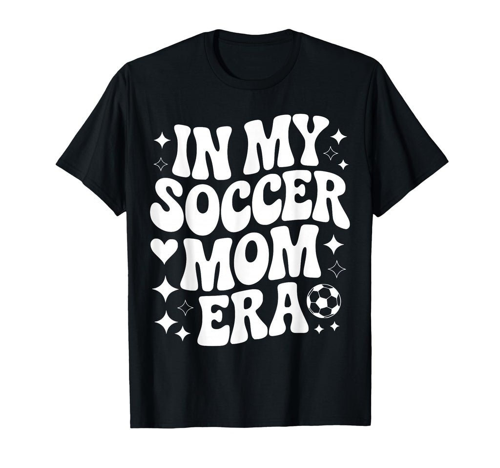 My Soccer Mom Era Proud Soccer Player T-Shirt - Novelty Apparel for Adults