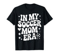 My Soccer Mom Era Proud Soccer Player T-Shirt - Novelty Apparel for Adults