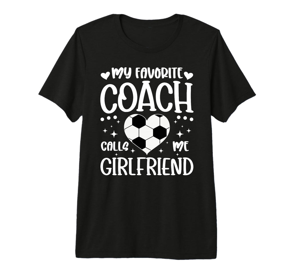 Proud Soccer Coachs Girlfriend Soccer T-Shirt - Aesthetic Graphic Unisex