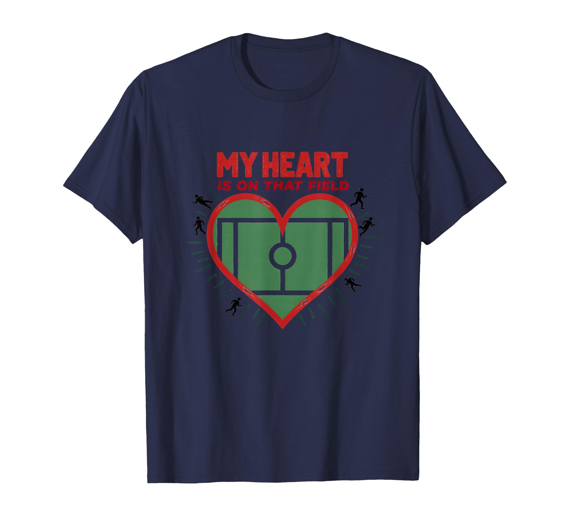 My Heart Is That Field Soccer Fan T-Shirt - Fun Novelty Design Men Women