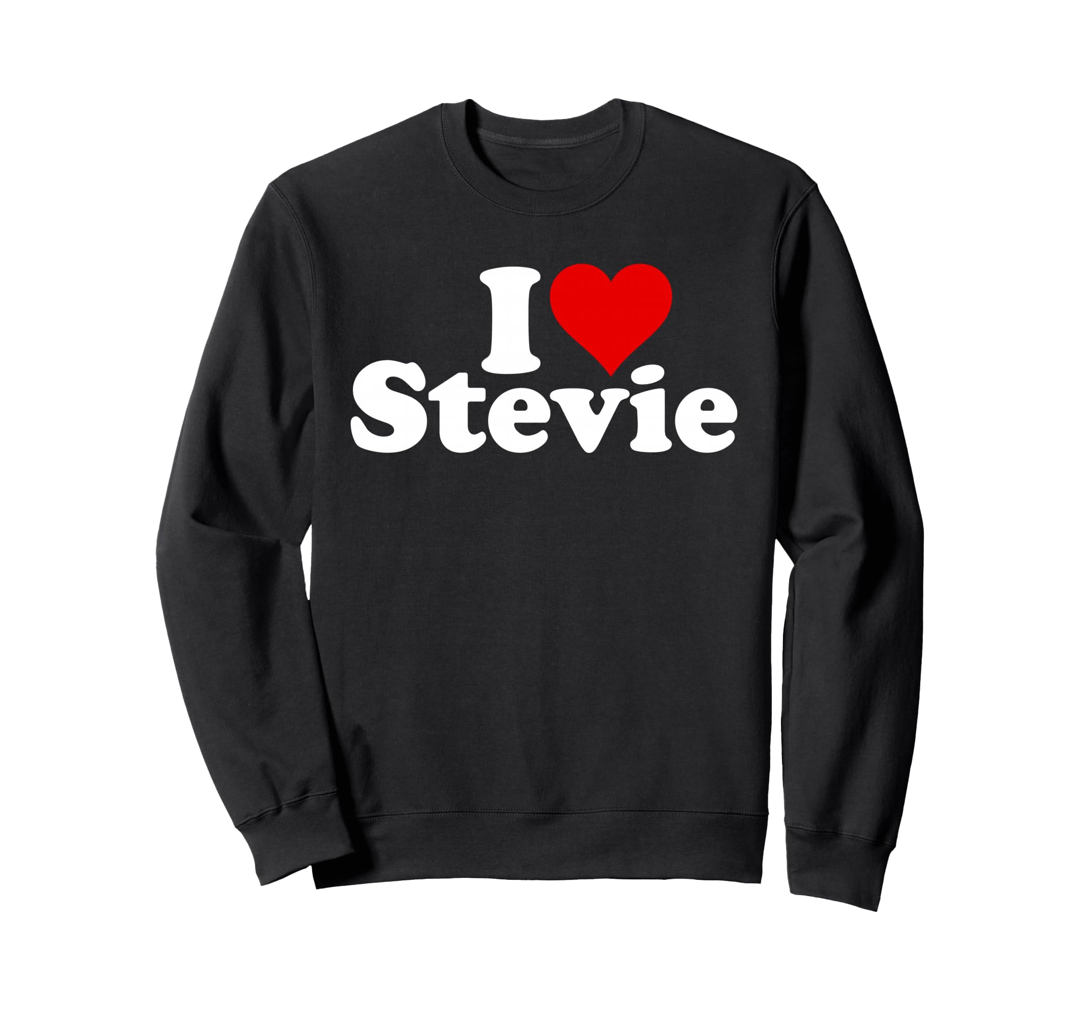 I Love Heart Stevie Sweatshirt - Graphic Print Men Women