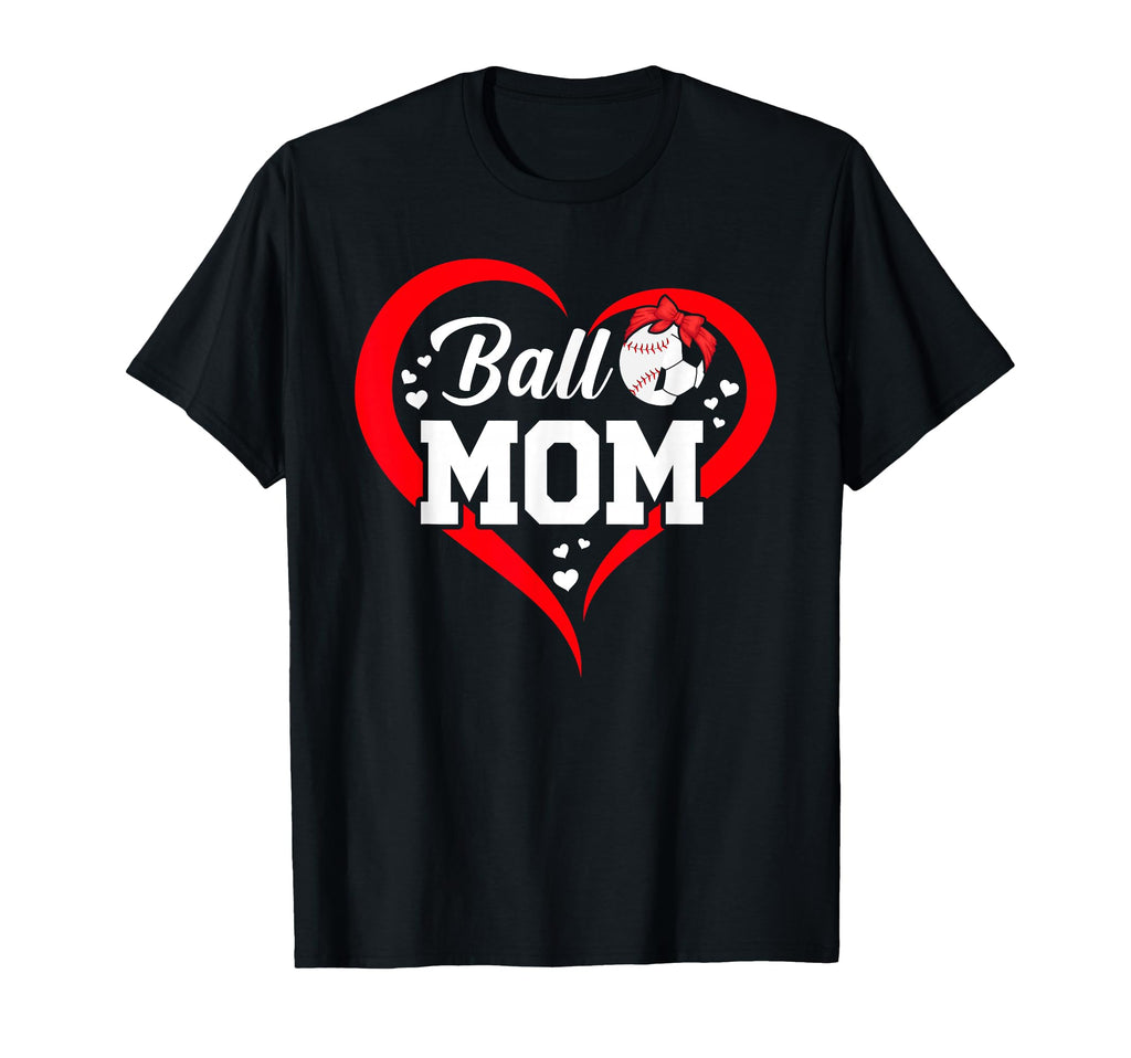Ball Mom Heart Funny Baseball Soccer T-Shirt - Custom Art Print Men Women