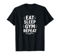 Eat Sleep Gym Repeat T-Shirt - Aesthetic Graphic Men Women