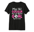 Proud Soccer Goalie Cousin Soccer Keeper T-Shirt - Novelty Apparel Unisex