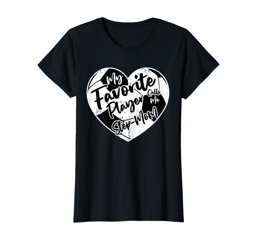 Funny My Favorite Player Calls Me Step T-Shirt - Custom Art Print Unisex