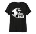But What I Do Requires Balls Funny T-Shirt - Minimalist Print Men Women