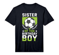 Sister Birthday Soccer Player Bday T-Shirt - Novelty Apparel Men Women
