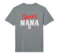Proud Soccer Nana Funny Grandma T-Shirt - Casual Everyday Wear Men Women