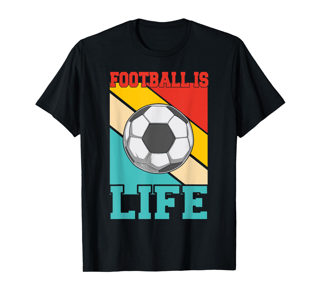 Football Is Life Funny Soccer T-Shirt - Custom Art Print Men Women