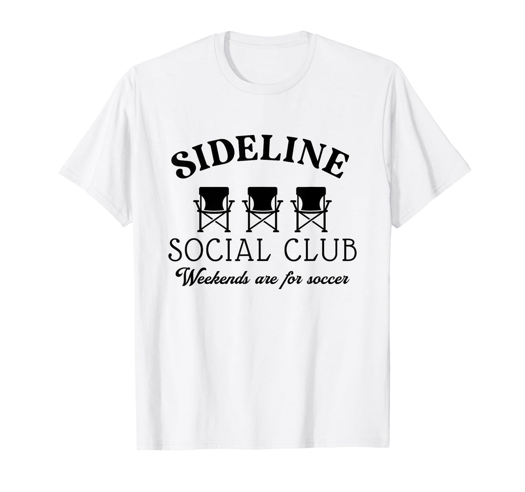 Sideline Social Club Weekends Are T-Shirt - Minimalist Print Men Women