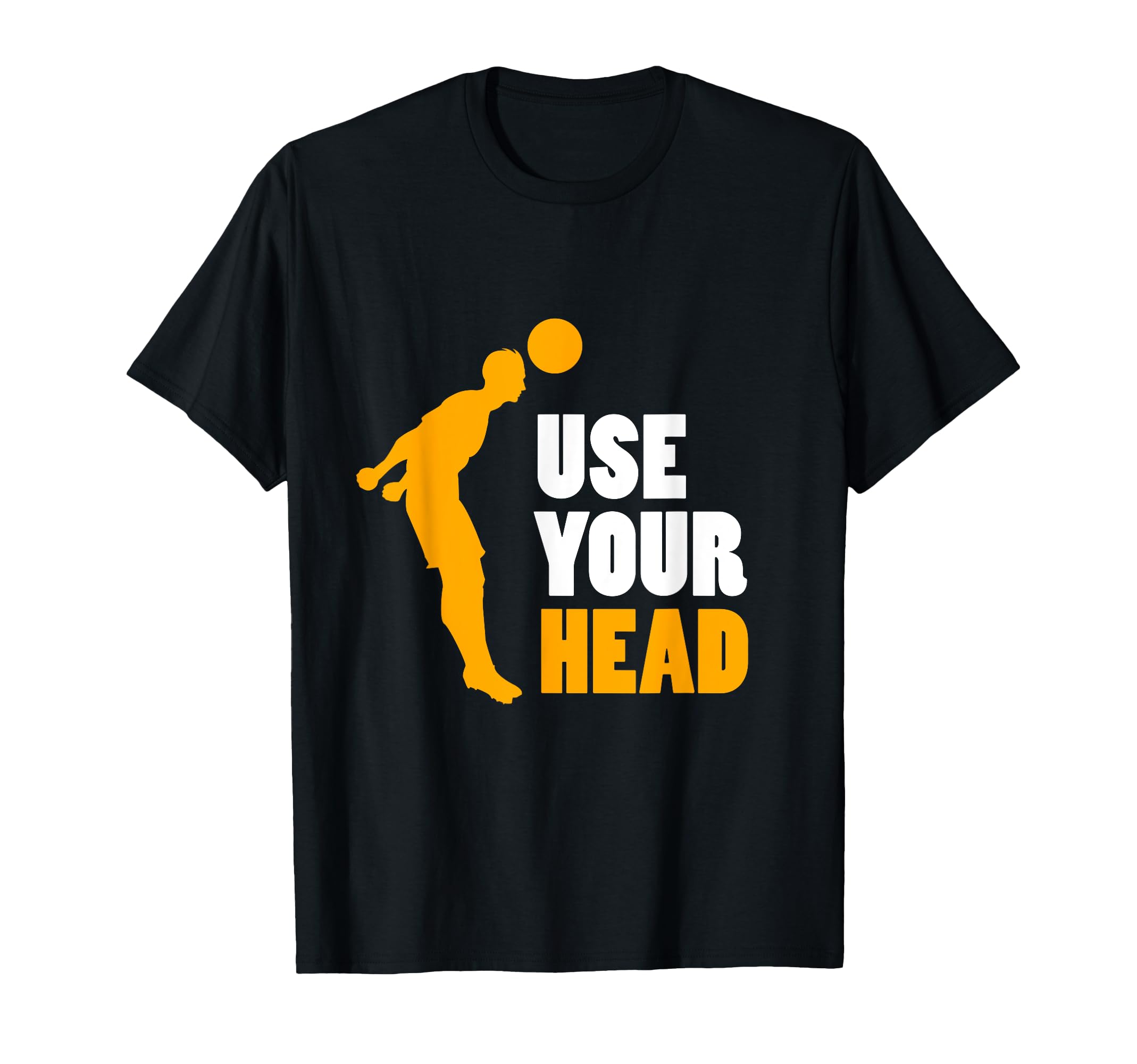 Use Your Head Ball Sport Fan Game Funny T-Shirt - Aesthetic Graphic Unisex