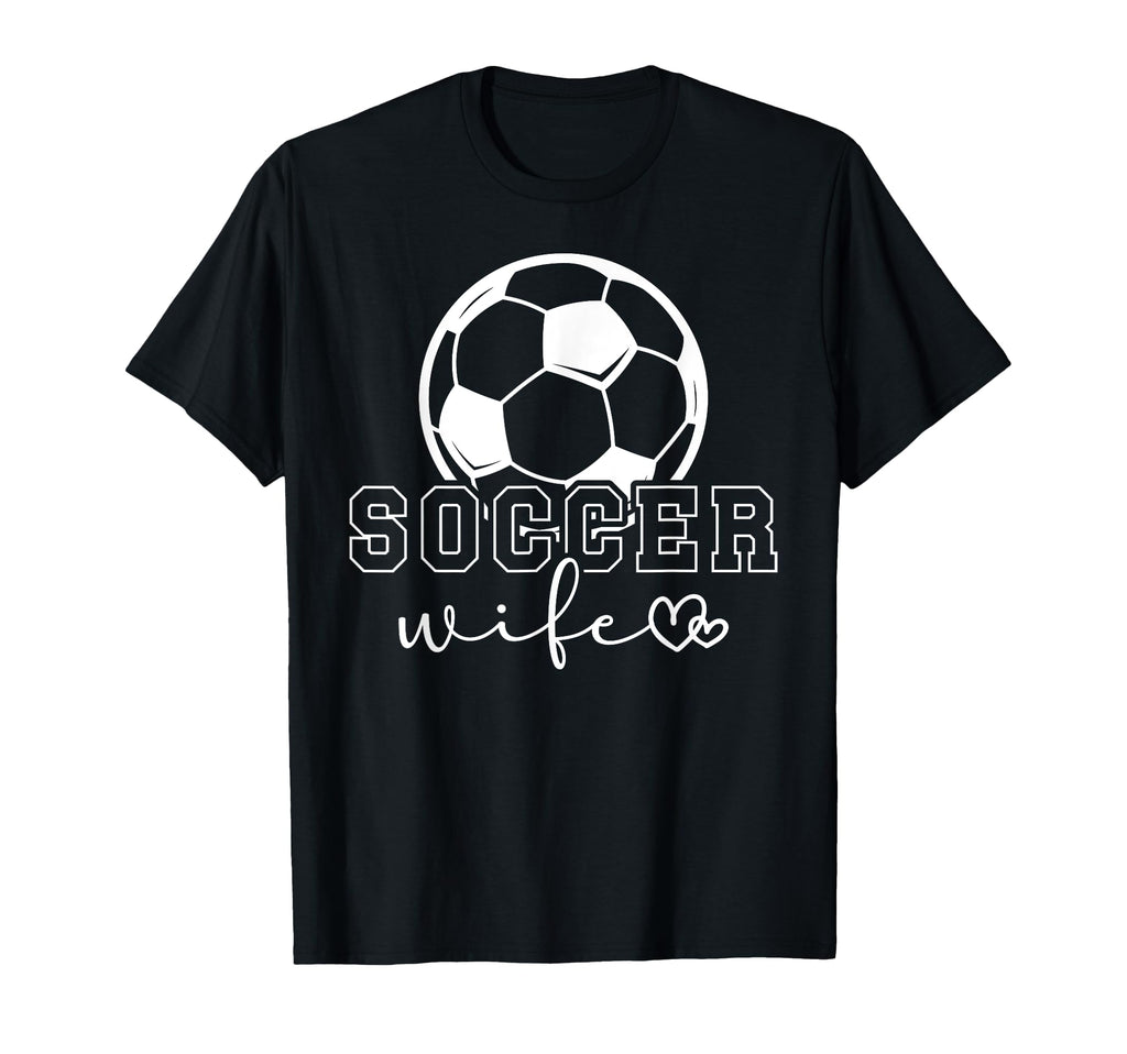 Soccer Wife Soccer Player Heart T-Shirt - Casual Everyday Wear Men Women