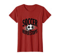 Soccer Never Stops Bold T-Shirt - Unique Graphic Unisex