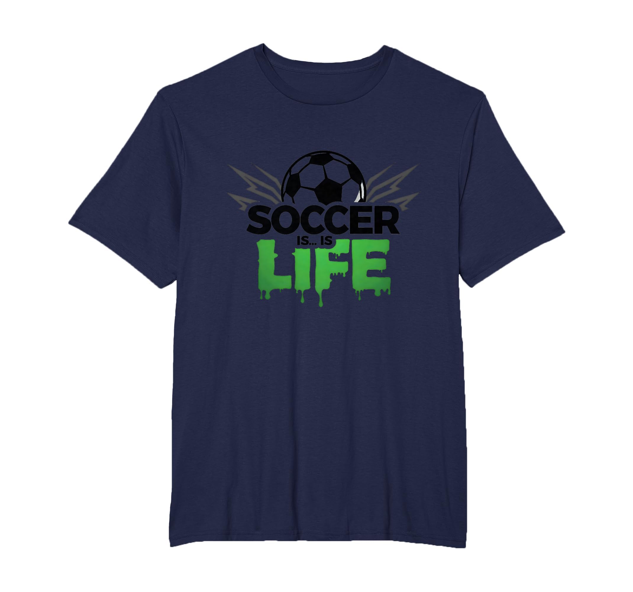 Soccer Is Life Passionate Fan T-Shirt - Fun Novelty Design for Adults