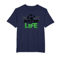 Soccer Is Life Passionate Fan Sports T-Shirt - Streetwear Style for Adults