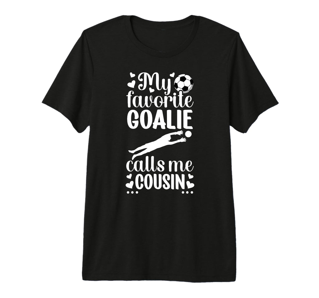 My Favorite Soccer Goalie Cousin T-Shirt - Streetwear Style for Adults