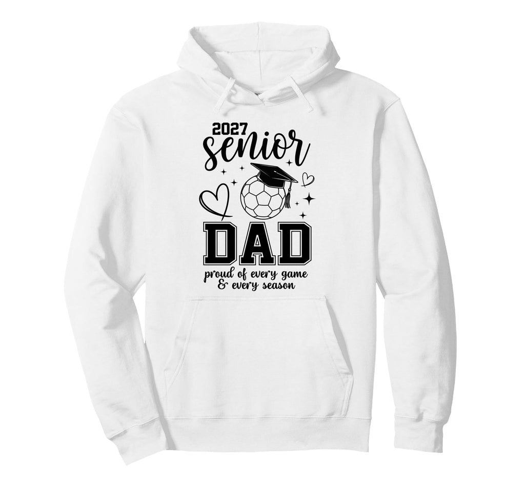 2027 Senior Soccer Dad Proud Family Hoodie - Unique Graphic Unisex