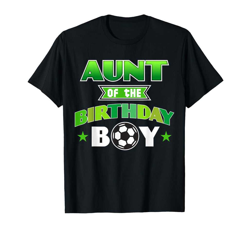Aunt Birthday Soccer Party Family Love T-Shirt - Unique Graphic Men Women
