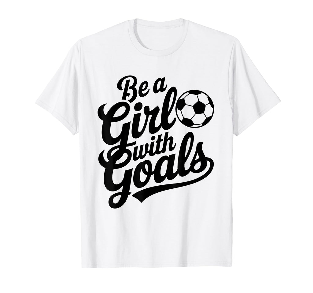 Be Goals Soccer Player Soccer T-Shirt - Fun Novelty Design for Adults