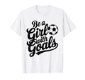 Be Goals Soccer Player Soccer T-Shirt - Fun Novelty Design for Adults