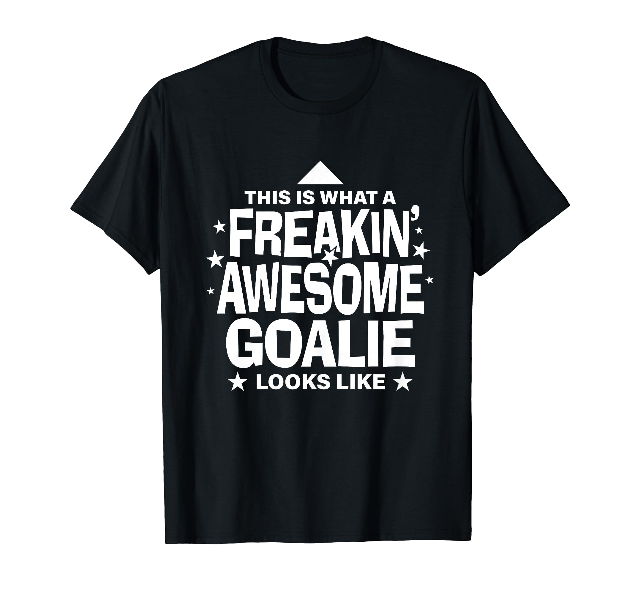 Freakin Awesome Goalie Funny Soccer Hockey T-Shirt - Unique Graphic Unisex