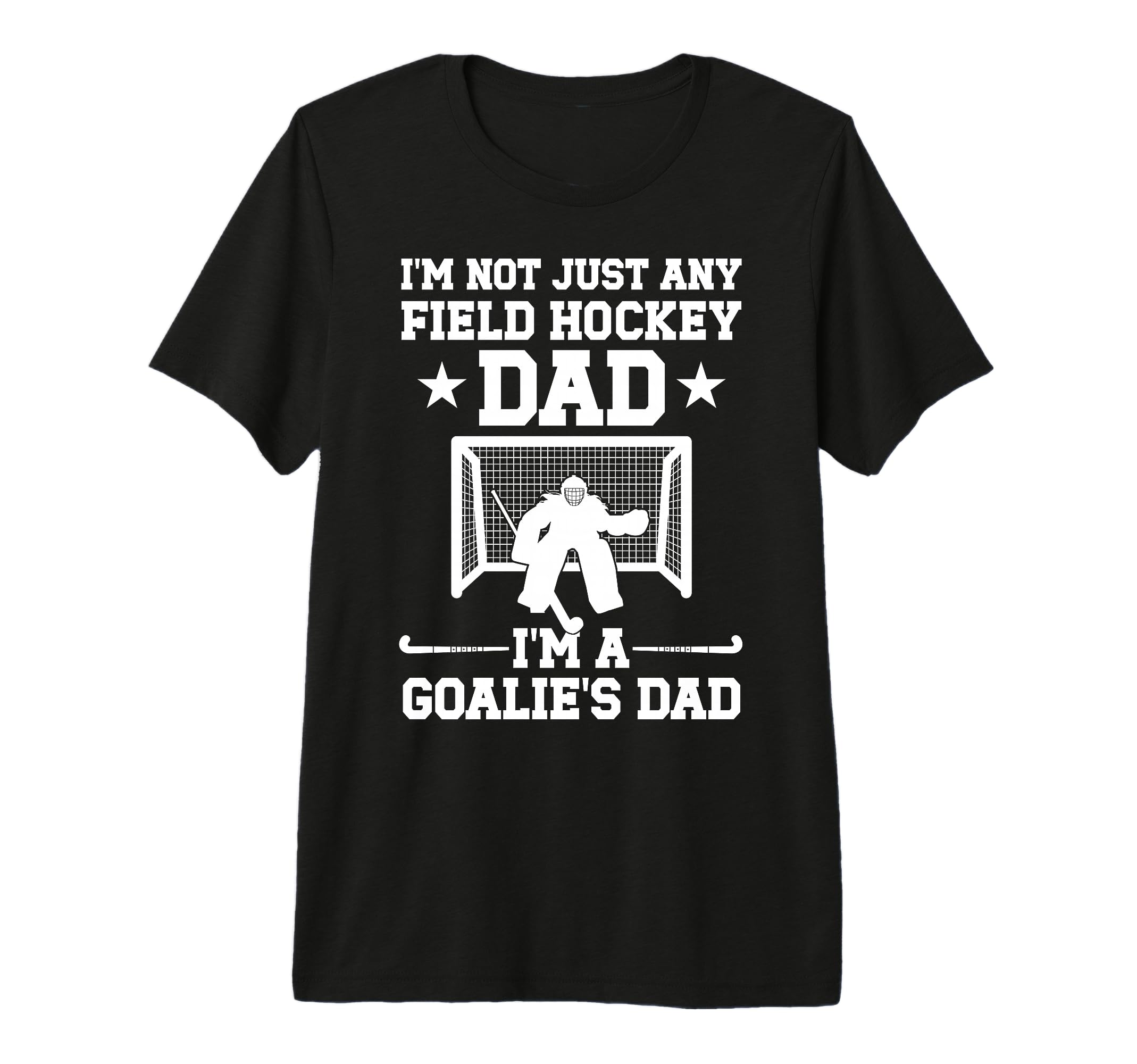 Mens Im Field Hockey Goalie Dad Field T-Shirt - Trendy Graphic Men Women