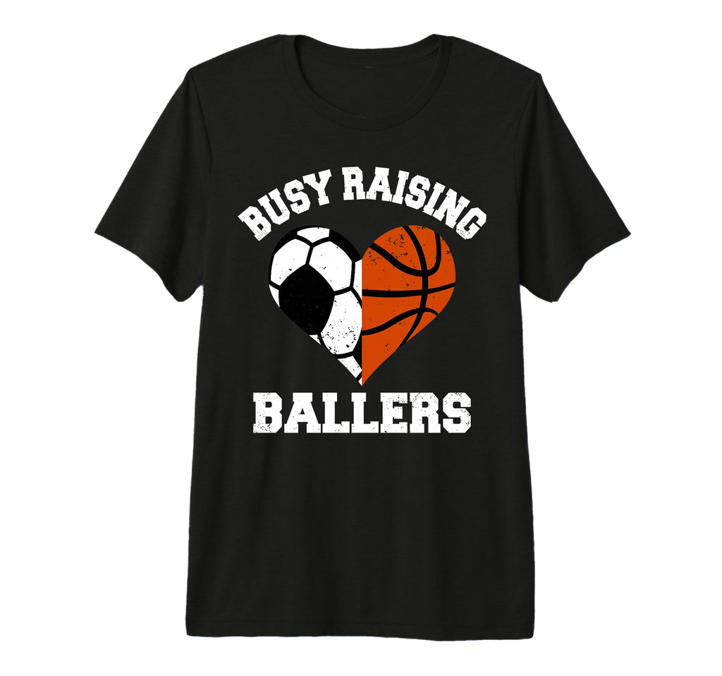 Busy Raising Ballers Soccer Basketball T-Shirt - Graphic Print Men Women