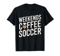 Weekends Coffee And Soccer Mom T-Shirt - Casual Everyday Wear for Adults