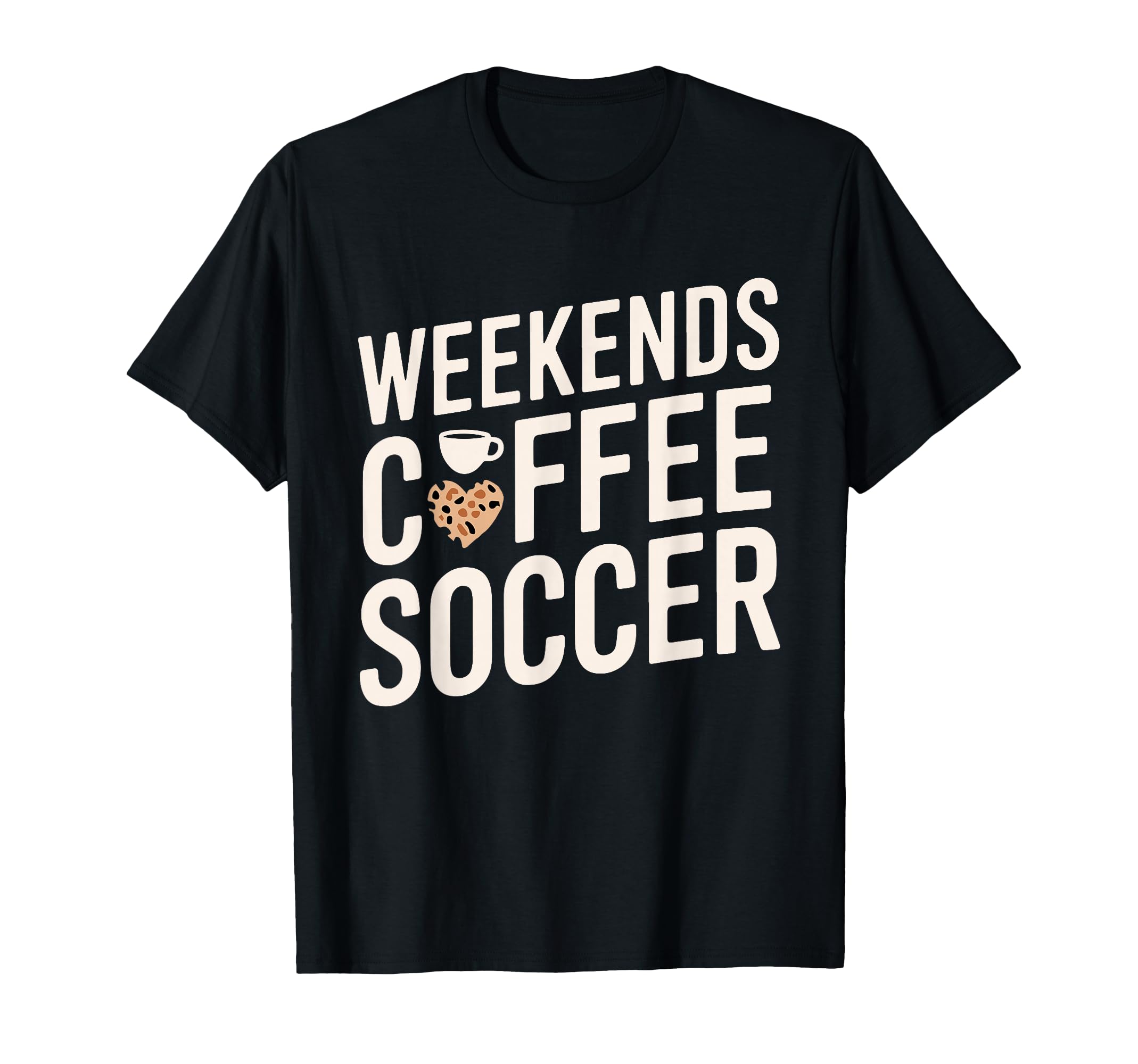 Weekends Coffee And Soccer Mom T-Shirt - Casual Everyday Wear for Adults