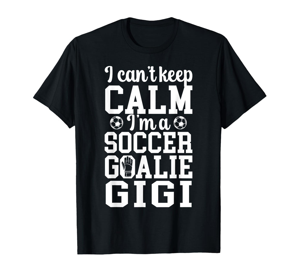 Im Soccer Goalie Gigi Soccer Keeper T-Shirt - Aesthetic Graphic for Adults