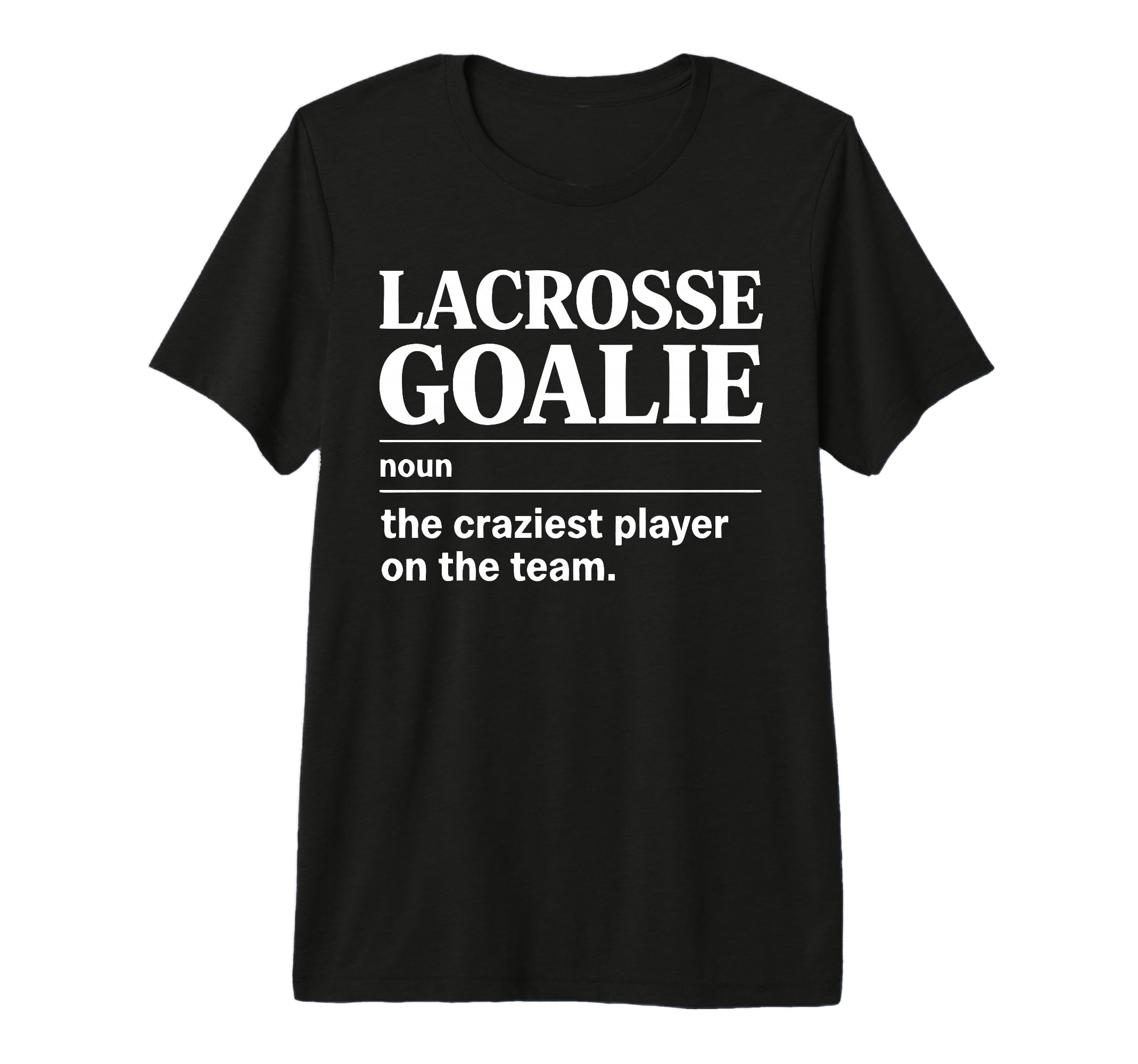 Crazy Lacrosse Goalie Lax Goalkeeper T-Shirt - Trendy Graphic Men Women
