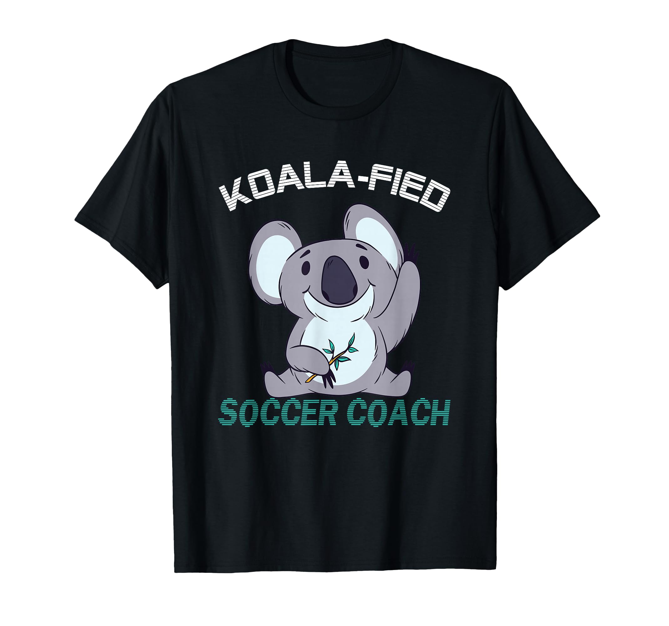 Soccer Coach Koalafied Qualified T-Shirt - Streetwear Style Men Women