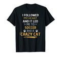Followed My Heart It Led Me To T-Shirt - Streetwear Style for Adults