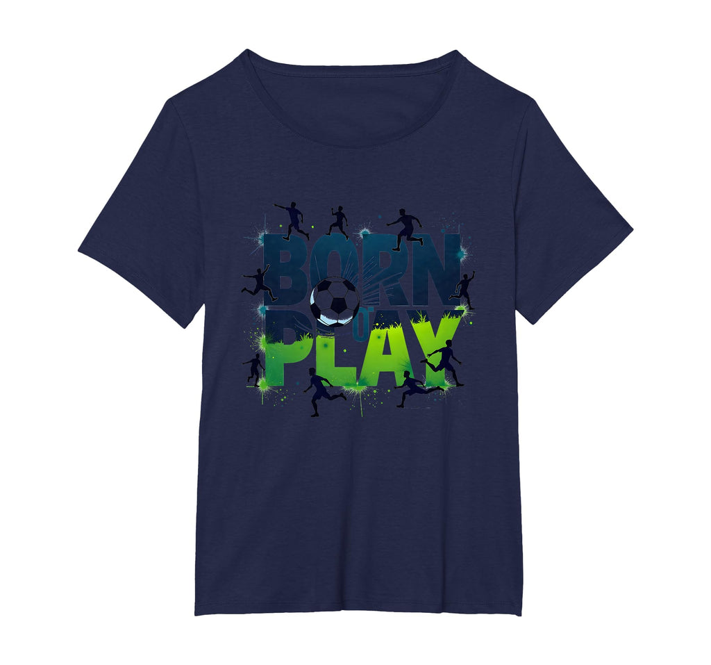Born To Play Soccer Athlete Passion T-Shirt - Fun Novelty Design Men Women