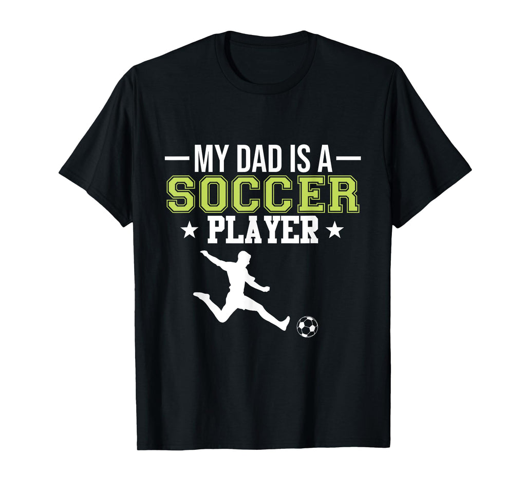Soccer Player Dad Sports Expert T-Shirt - Unique Graphic for Adults