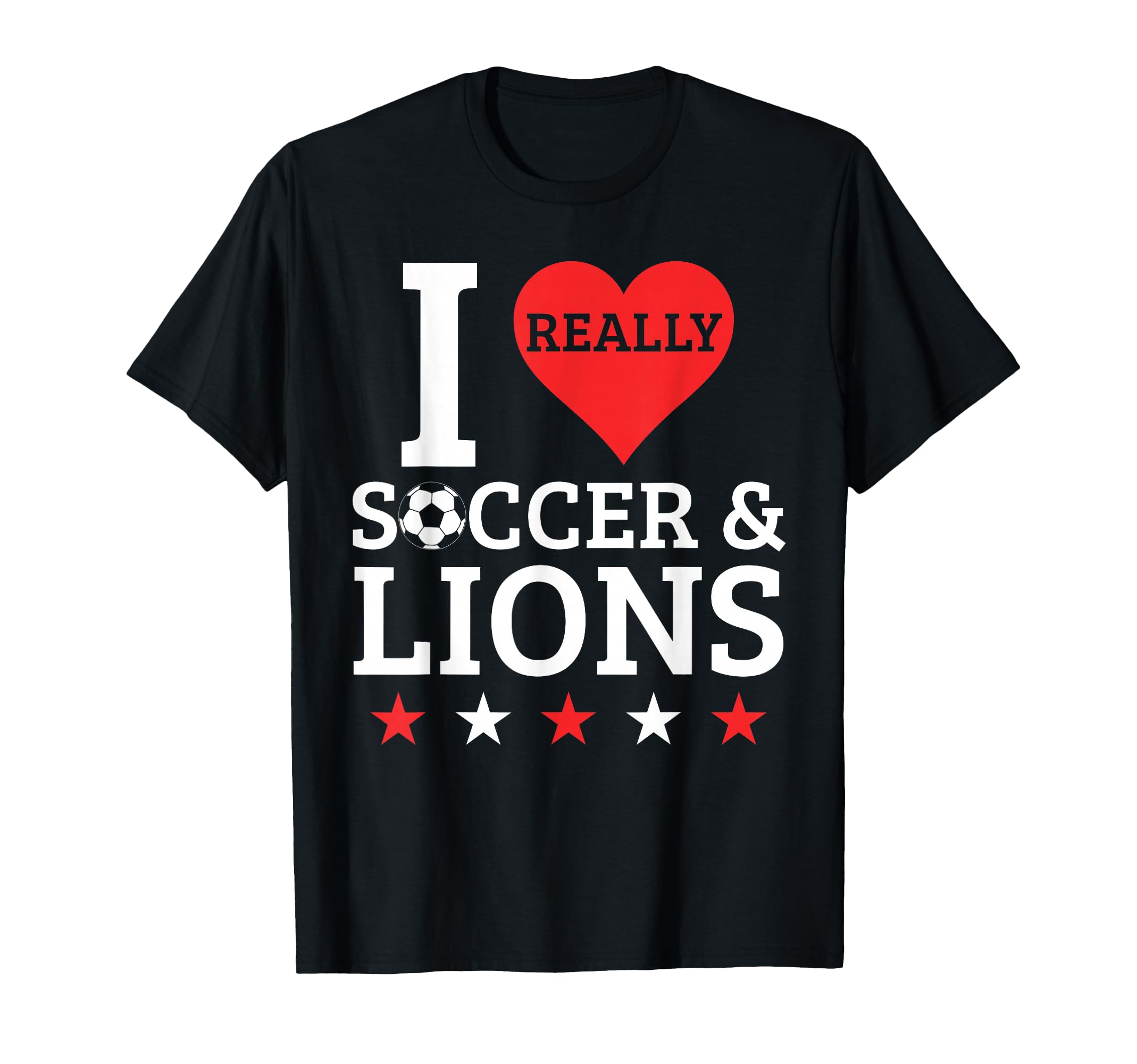 I Love Soccer And Lions Funny T-Shirt - Casual Everyday Wear for Adults