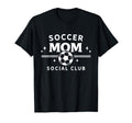Soccer Mom Social Club Funny Sports T-Shirt - Streetwear Style for Adults