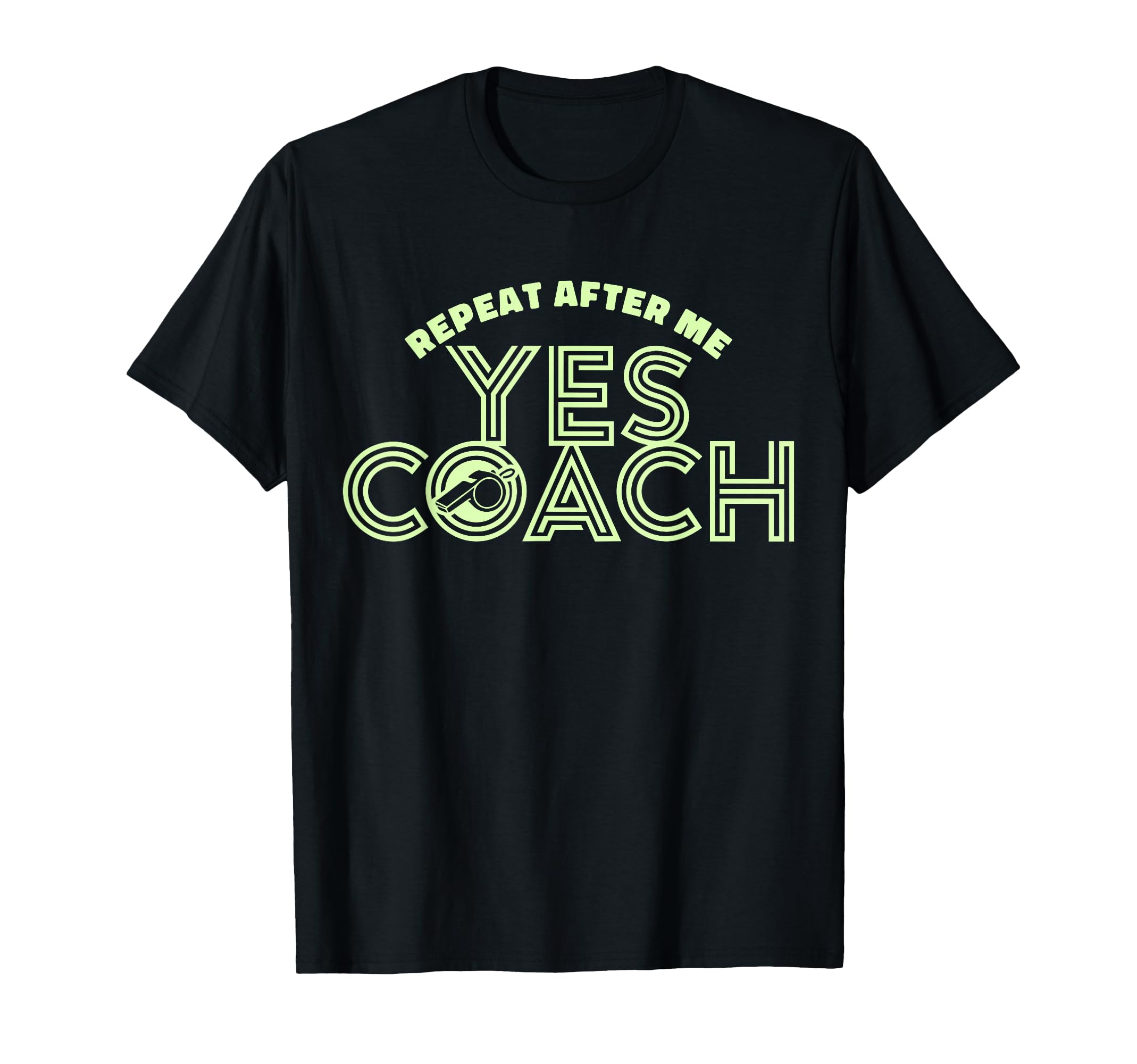 Repeat After Me Yes Coach Funny Sports T-Shirt - Unique Graphic for Adults