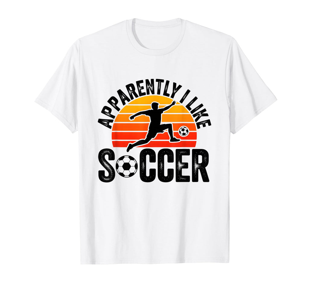 Apparently I Like Soccer Season Funny T-Shirt - Novelty Apparel for Adults